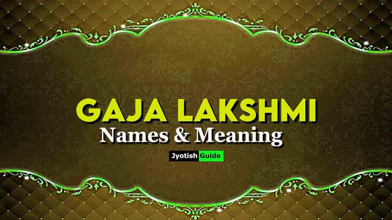 gaja lakshmi name meaning